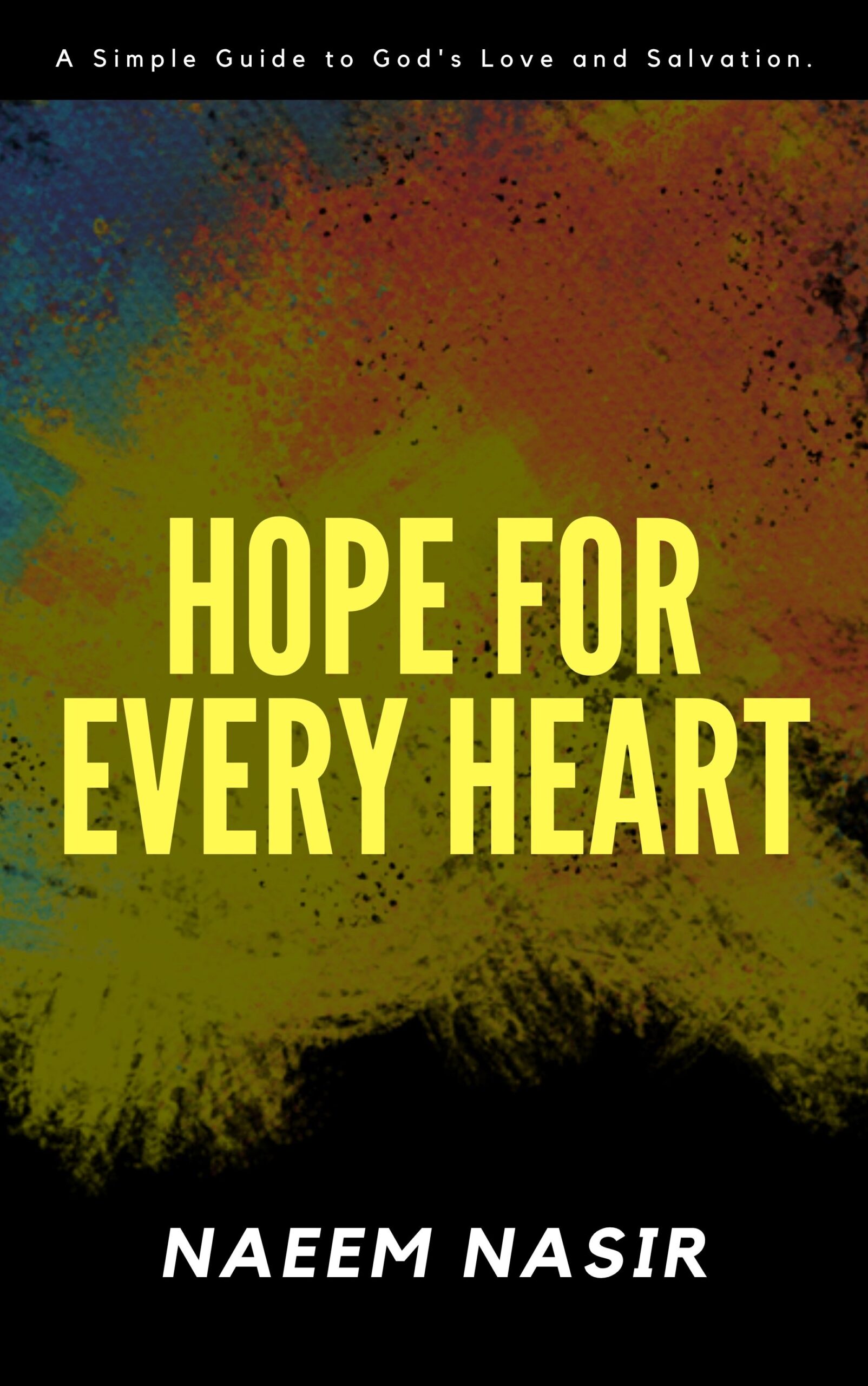 Hope For Every Heart - Book by Rev. Dr. Naeem Nasir